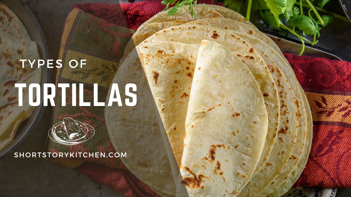 Types of Tortillas